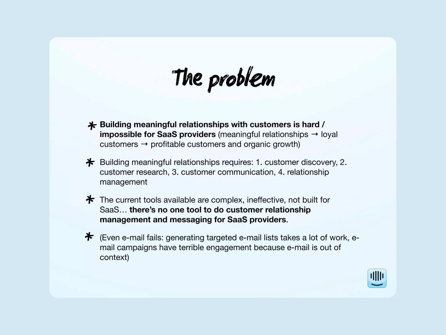 Intercom gives a concise and clear statement of the problem they aim to address